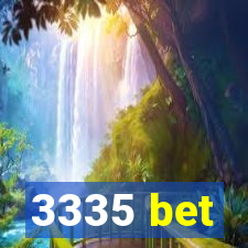 3335 bet